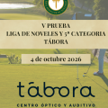 V PRUEBA LIGA DE NOVELES Y 5ª CATEGORÍA TÁBORA