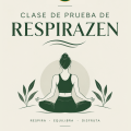 CLASE DE PRUEBA DE RESPIRAZEN